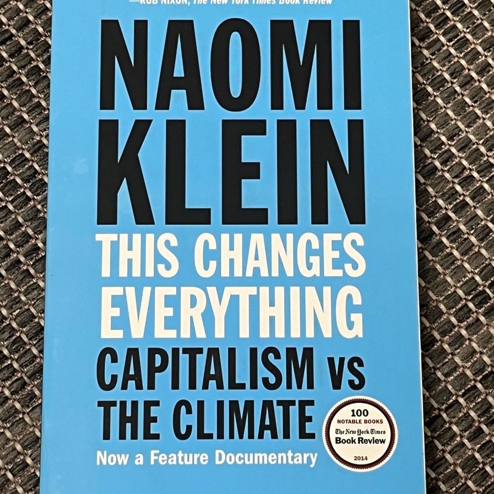 Climate! This Changes Everything by Naomi Klein